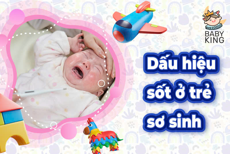 Dấu hiệu sốt ở trẻ sơ sinh