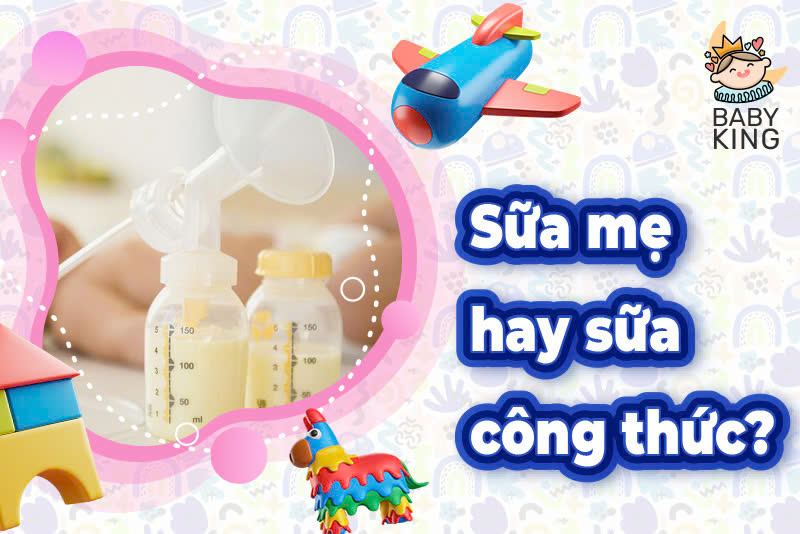 Sữa mẹ hay sữa công thức
