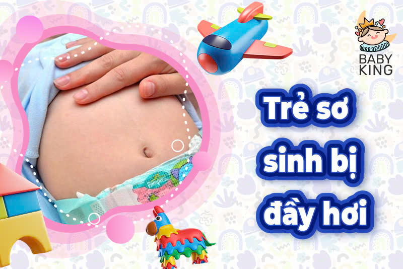 Trẻ sơ sinh bị đầy hơi